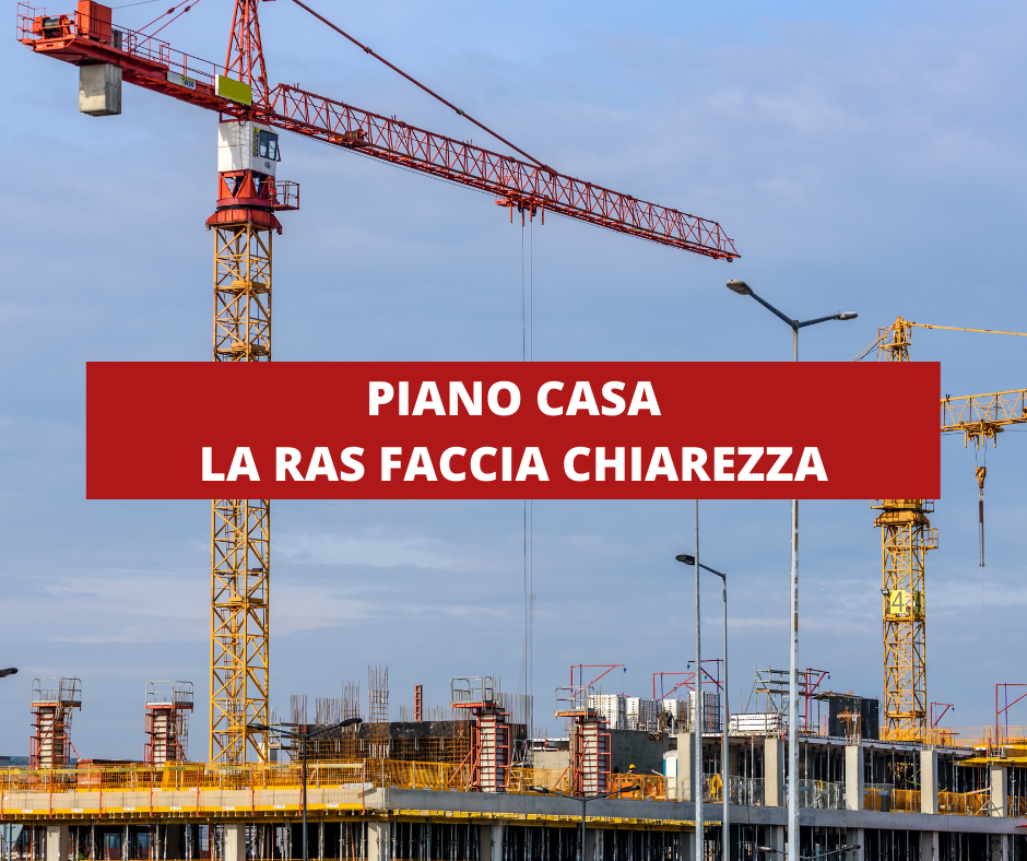 Illegittimità del Piano Casa: “Subito un’interpretazione autentica delle conseguenze”. RPT e Osservatorio Edilizia e Urbanistica del Comune di Cagliari scrivono all’assessore Sanna