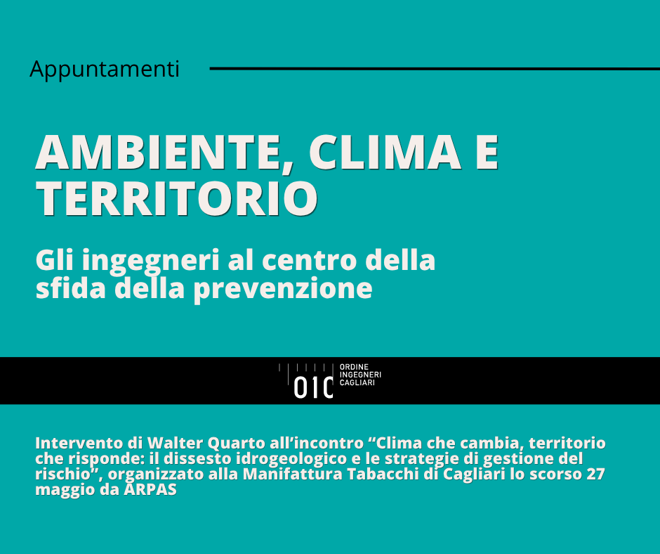 Ambiente, clima e territorio: gli ingegneri al centro della sfida della prevenzione