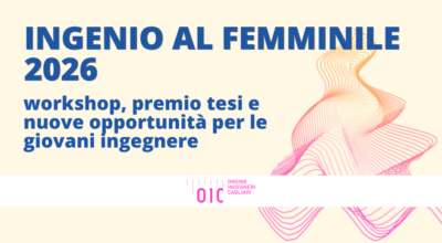 Ingenio al Femminile 2026: workshop, premio tesi e nuove opportunità per le giovani ingegnere