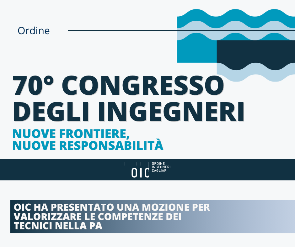 L’Ordine degli Ingegneri di Cagliari al 70° Congresso Nazionale: una mozione per valorizzare le competenze dei tecnici nella PA